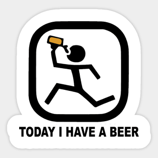 Today I have a beer Sticker